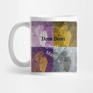 "Dom Dom Da Ghost Mang" Mug